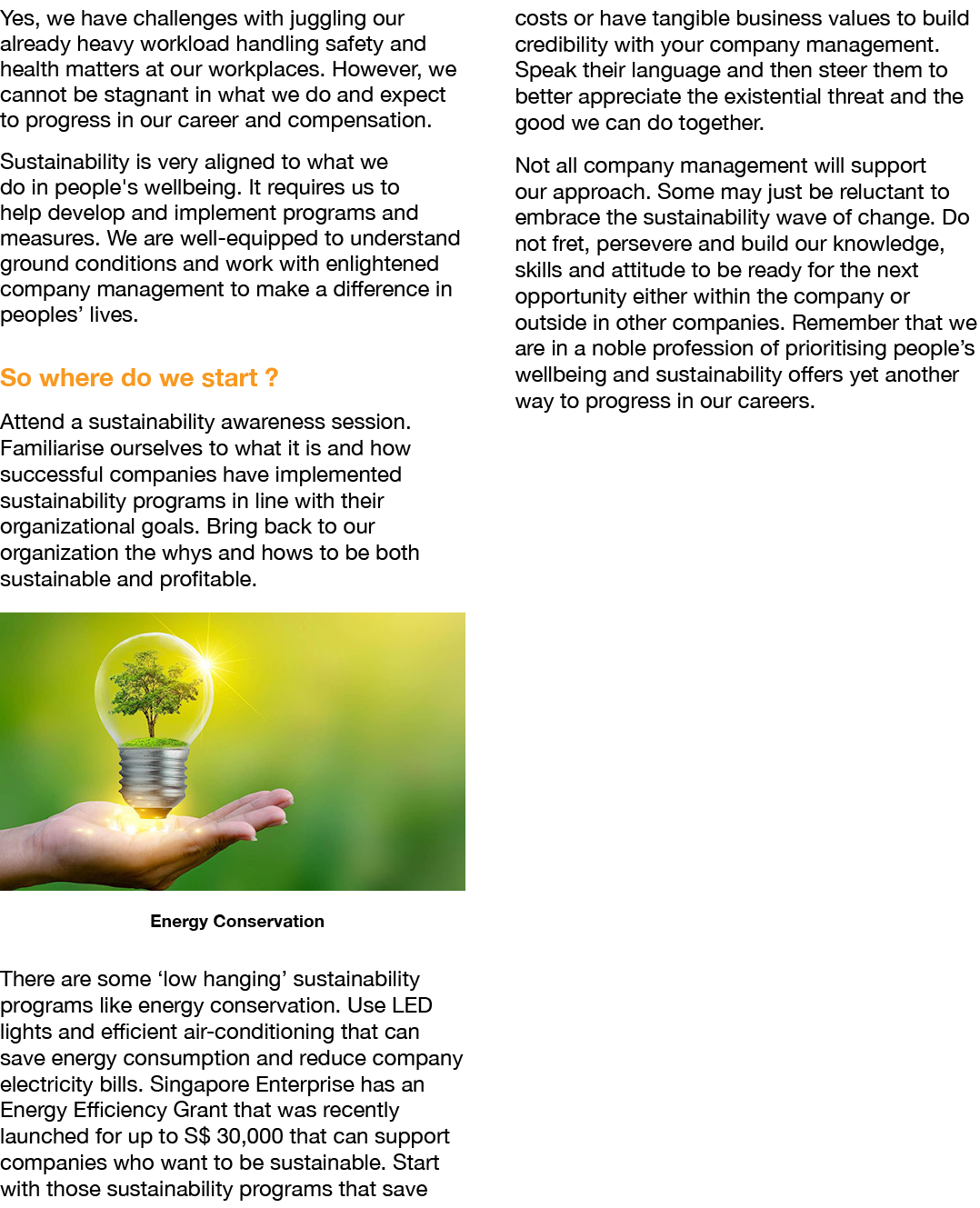 Yes, we have challenges with juggling our already heavy workload handling safety and health matters at our workplaces...