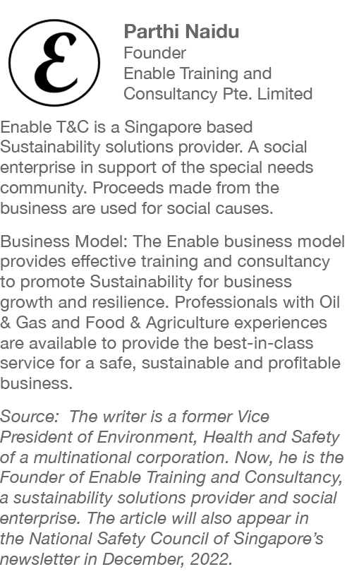 ￼Parthi Naidu Founder Enable Training and Consultancy Pte. Limited Enable T&C is a Singapore based Sustainability sol...