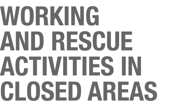 WORKING AND RESCUE ACTIVITIES IN CLOSED AREAS
