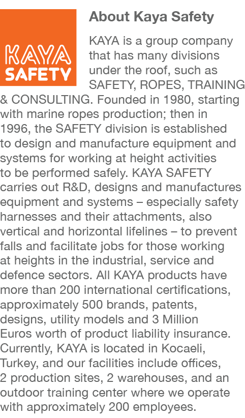 ￼About Kaya Safety KAYA is a group company that has many divisions under the roof, such as SAFETY, ROPES, TRAINING & ...
