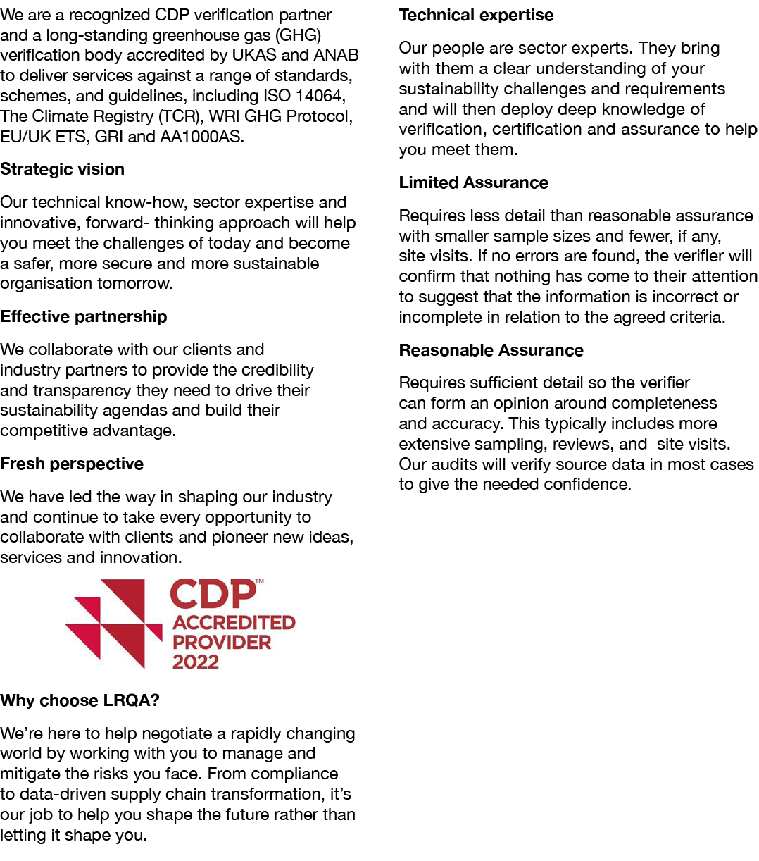 We are a recognized CDP verification partner and a long standing greenhouse gas (GHG) verification body accredited by...