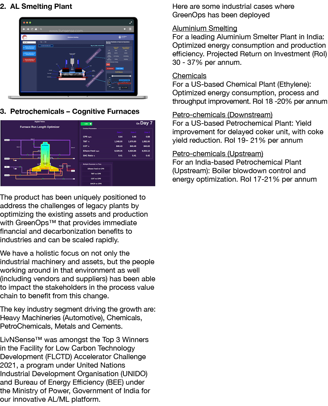 2. AL Smelting Plant ￼ 3. Petrochemicals – Cognitive Furnaces ￼ The product has been uniquely positioned to address t...
