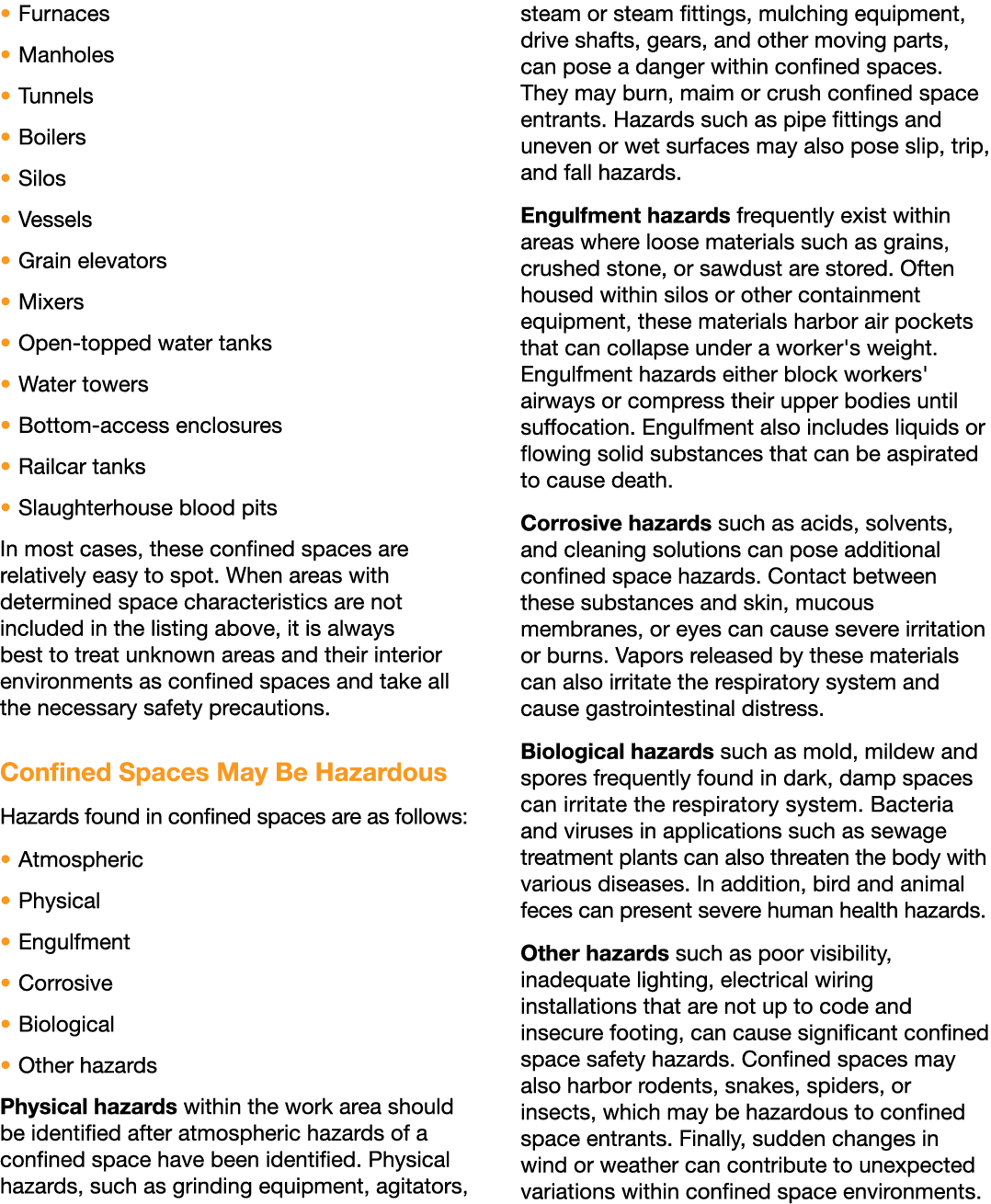 � Furnaces � Manholes � Tunnels � Boilers � Silos � Vessels � Grain elevators � Mixers � Open topped water tanks � Wa...