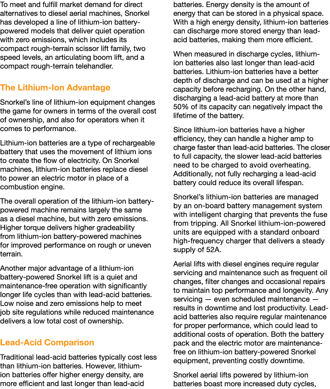 To meet and fulfill market demand for direct alternatives to diesel aerial machines, Snorkel has developed a line of ...