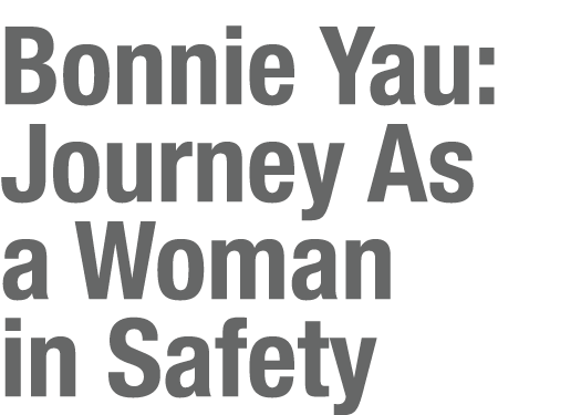 Bonnie Yau: Journey As a Woman in Safety