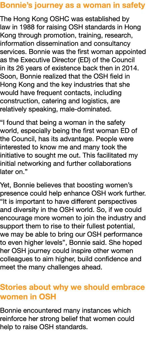 Bonnie’s journey as a woman in safety The Hong Kong OSHC was established by law in 1988 for raising OSH standards in ...
