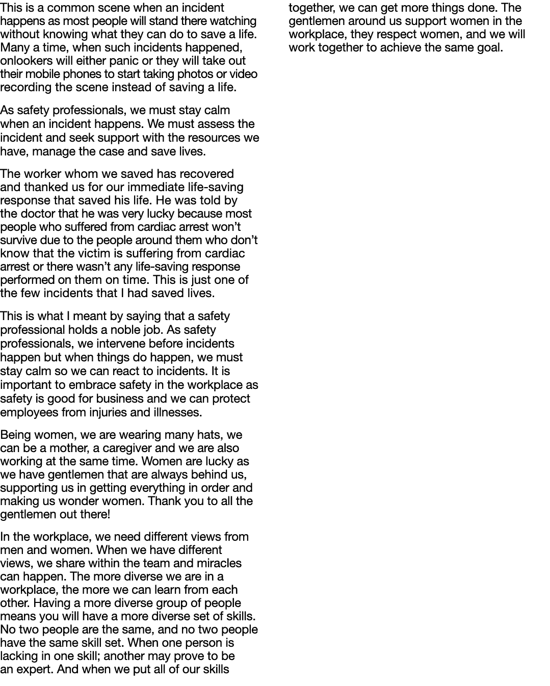 This is a common scene when an incident happens as most people will stand there watching without knowing what they ca...