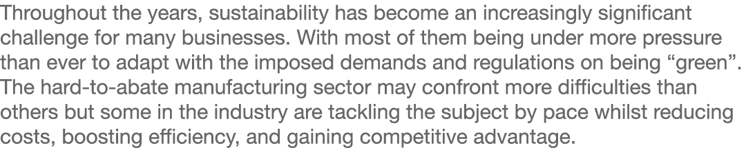 Throughout the years, sustainability has become an increasingly significant challenge for many businesses. With most ...