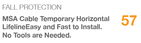 FALL PROTECTION,57,MSA Cable Temporary Horizontal LifelineEasy and Fast to Install. No Tools are Needed.