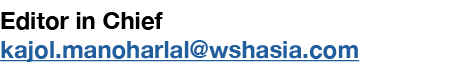 Editor in Chief kajol.manoharlal@wshasia.com