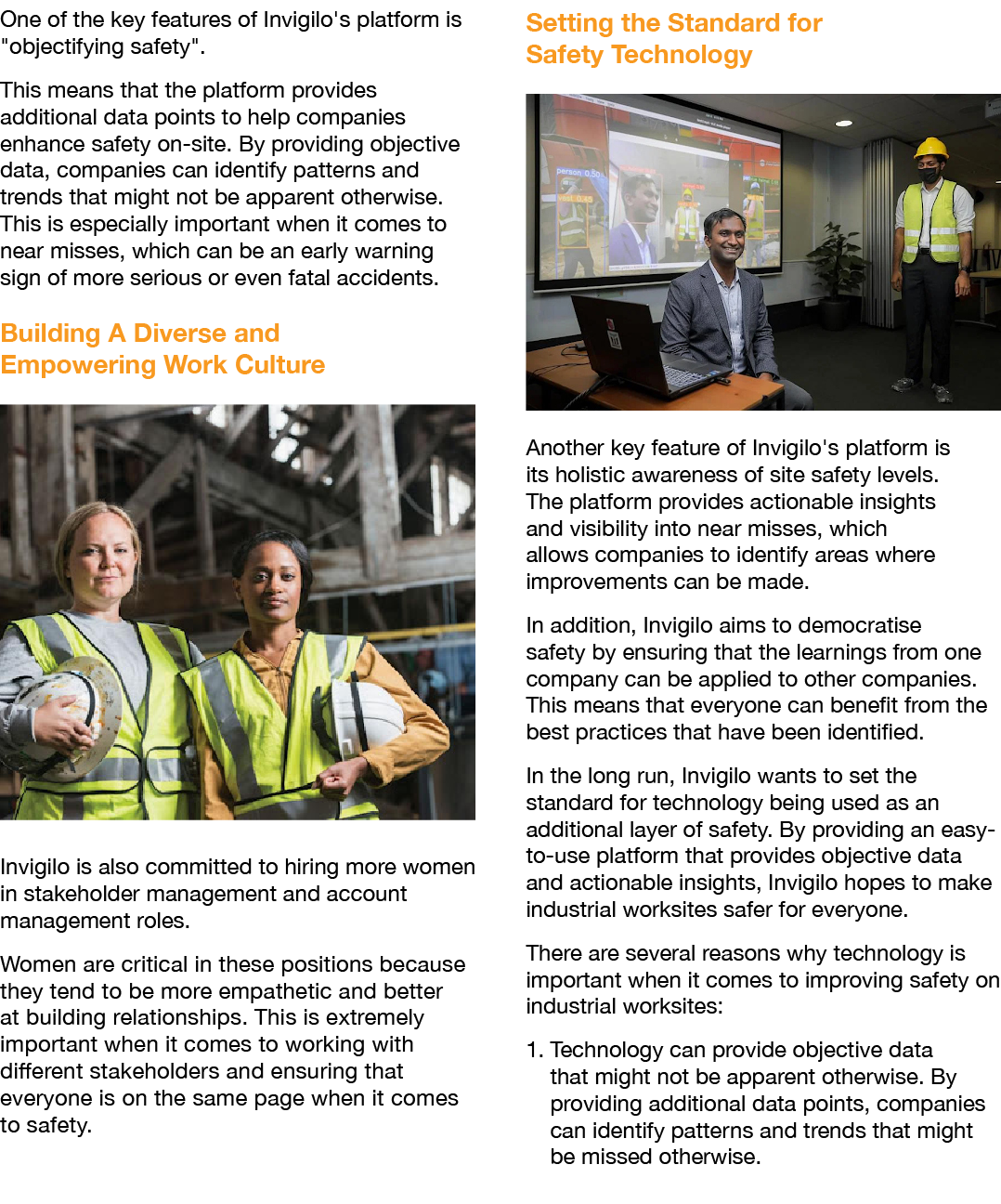 One of the key features of Invigilo's platform is \“objectifying safety\". This means that the platform provides addi...