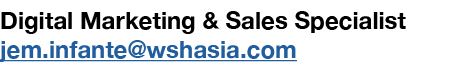 Digital Marketing & Sales Specialist jem.infante@wshasia.com