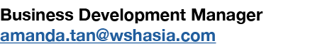 Business Development Manager amanda.tan@wshasia.com