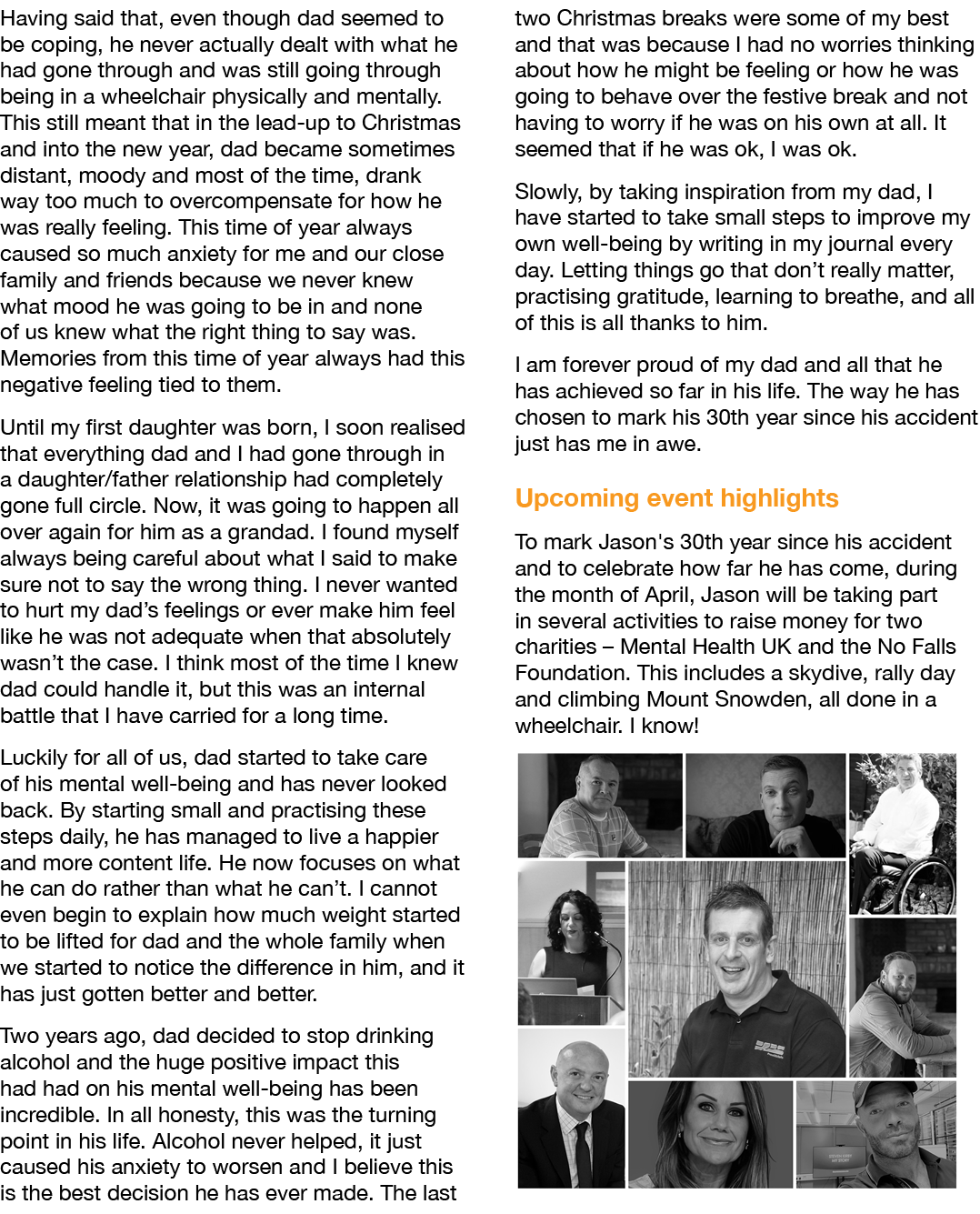 Having said that, even though dad seemed to be coping, he never actually dealt with what he had gone through and was ...