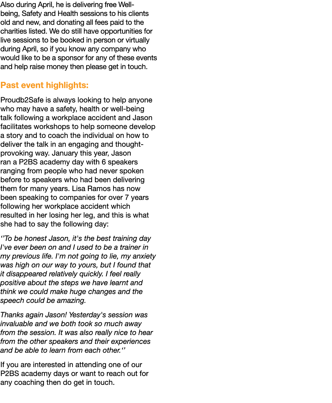 Also during April, he is delivering free Well being, Safety and Health sessions to his clients old and new, and donat...