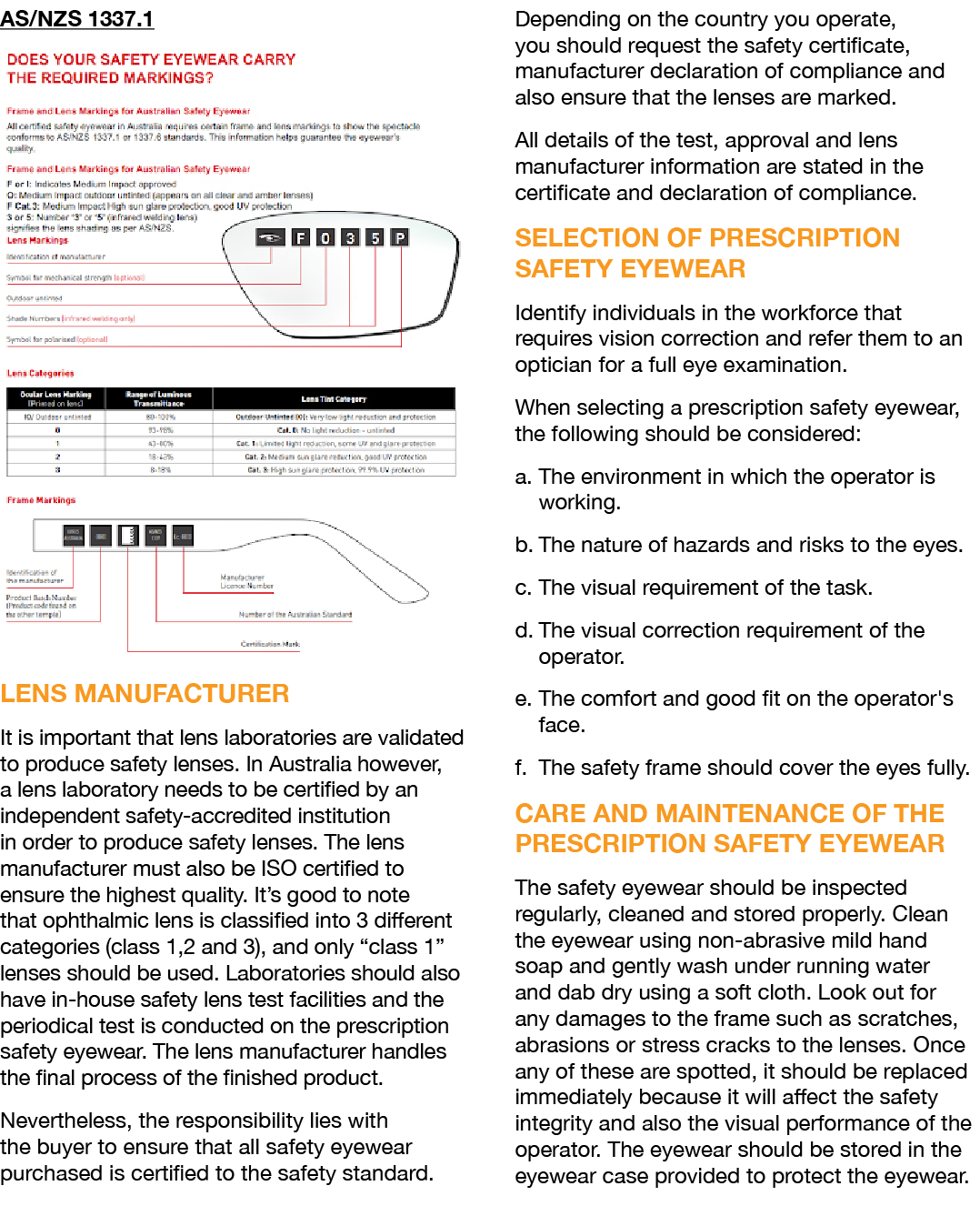 AS/NZS 1337.1 ￼ LENS MANUFACTURER It is important that lens laboratories are validated to produce safety lenses. In A...