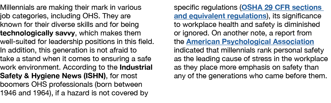 Millennials are making their mark in various job categories, including OHS. They are known for their diverse skills a...