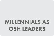 Millennials as OSH leaders