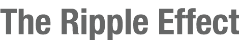 The Ripple Effect