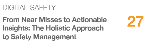 Digital Safety,27,From Near Misses to Actionable Insights: The Holistic Approach to Safety Management