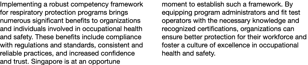Implementing a robust competency framework for respiratory protection programs brings numerous significant benefits t...
