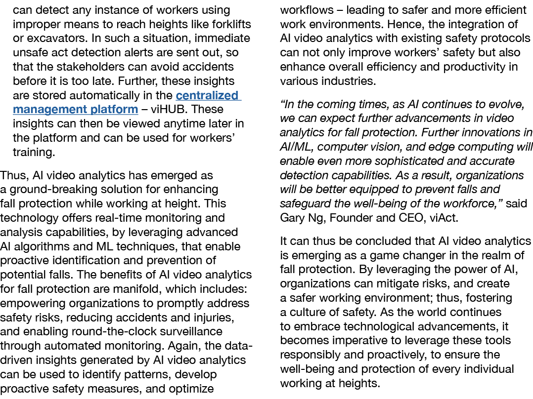 can detect any instance of workers using improper means to reach heights like forklifts or excavators. In such a situ...