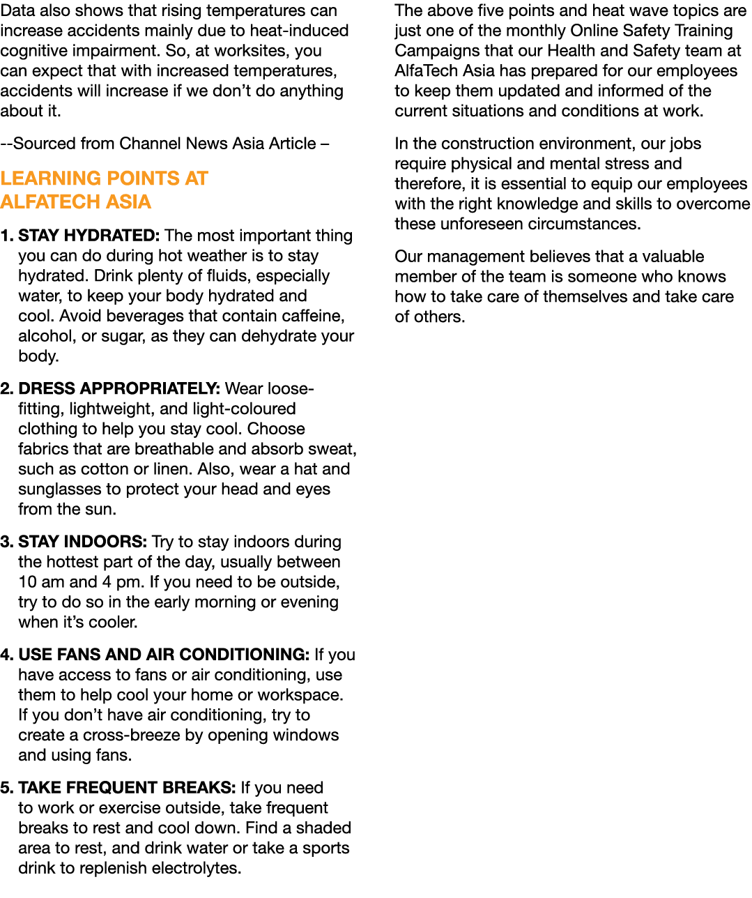 Data also shows that rising temperatures can increase accidents mainly due to heat induced cognitive impairment. So, ...