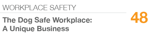 WORKPLACE SAFETY,48,The Dog Safe Workplace: A Unique Business