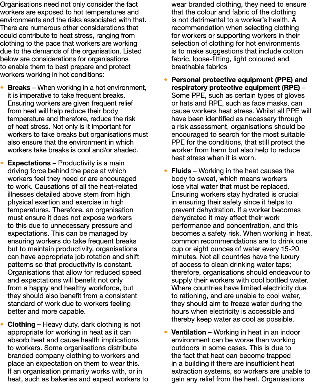 Organisations need not only consider the fact workers are exposed to hot temperatures and environments and the risks ...