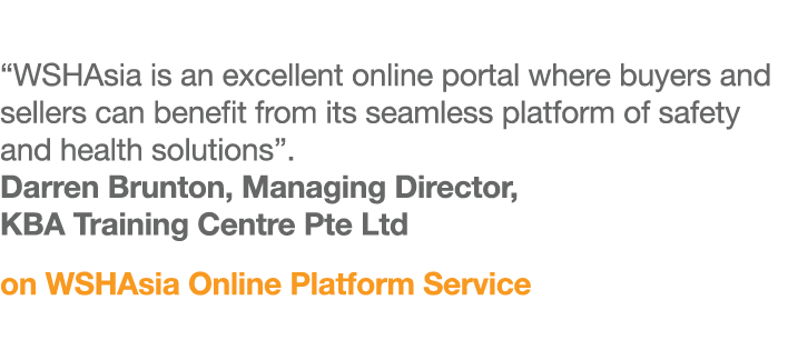 “WSHAsia is an excellent online portal where buyers and sellers can benefit from its seamless platform of safety and ...