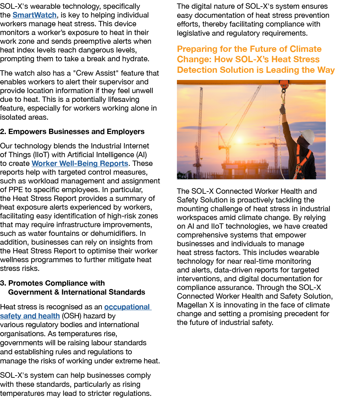 SOL X's wearable technology, specifically the SmartWatch, is key to helping individual workers manage heat stress. Th...