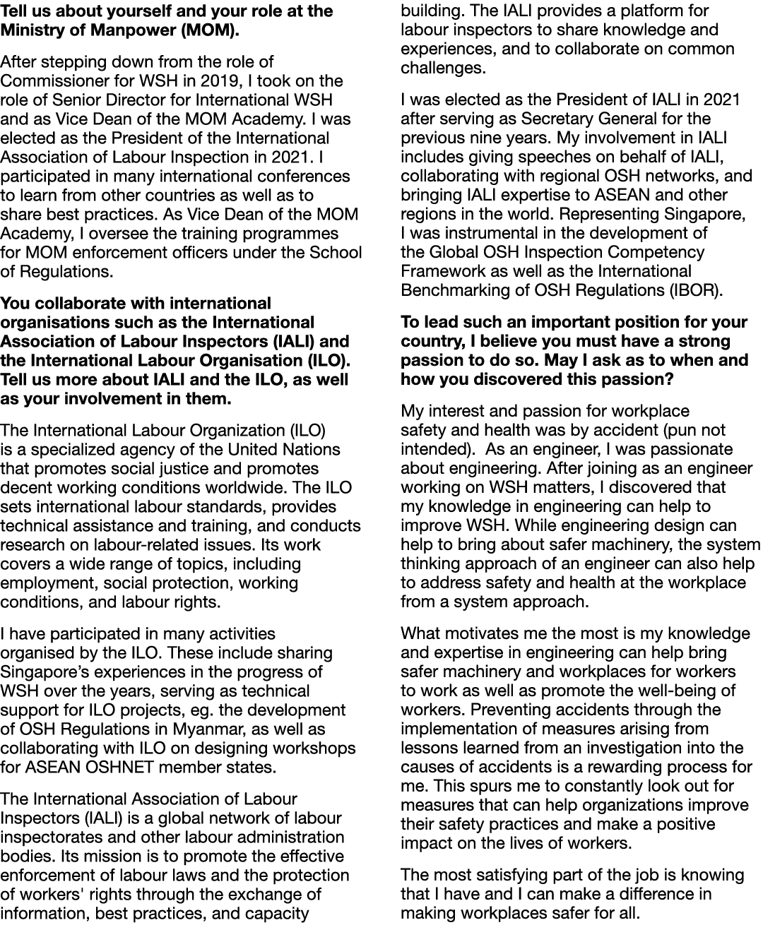 Tell us about yourself and your role at the Ministry of Manpower (MOM). After stepping down from the role of Commissi...