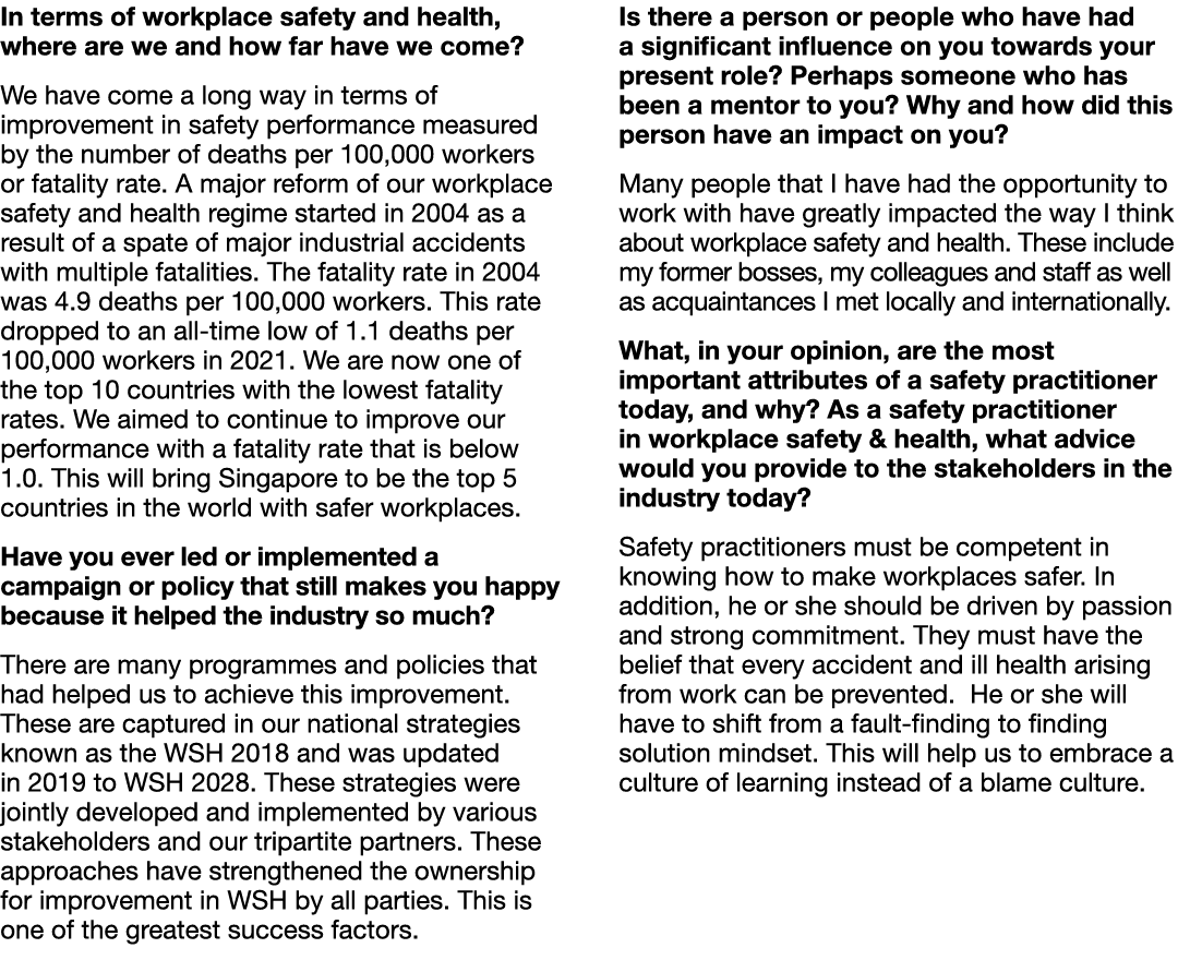 In terms of workplace safety and health, where are we and how far have we come? We have come a long way in terms of i...