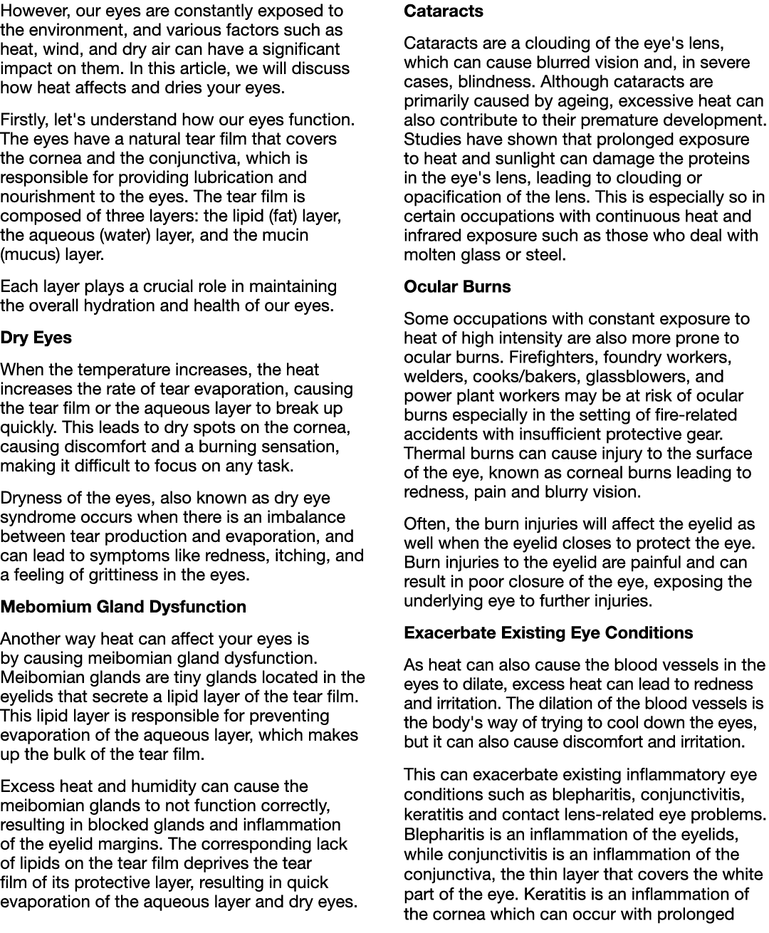 However, our eyes are constantly exposed to the environment, and various factors such as heat, wind, and dry air can ...