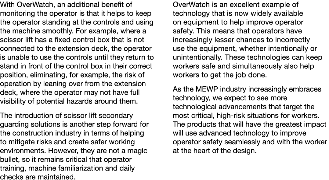 With OverWatch, an additional benefit of monitoring the operator is that it helps to keep the operator standing at th...