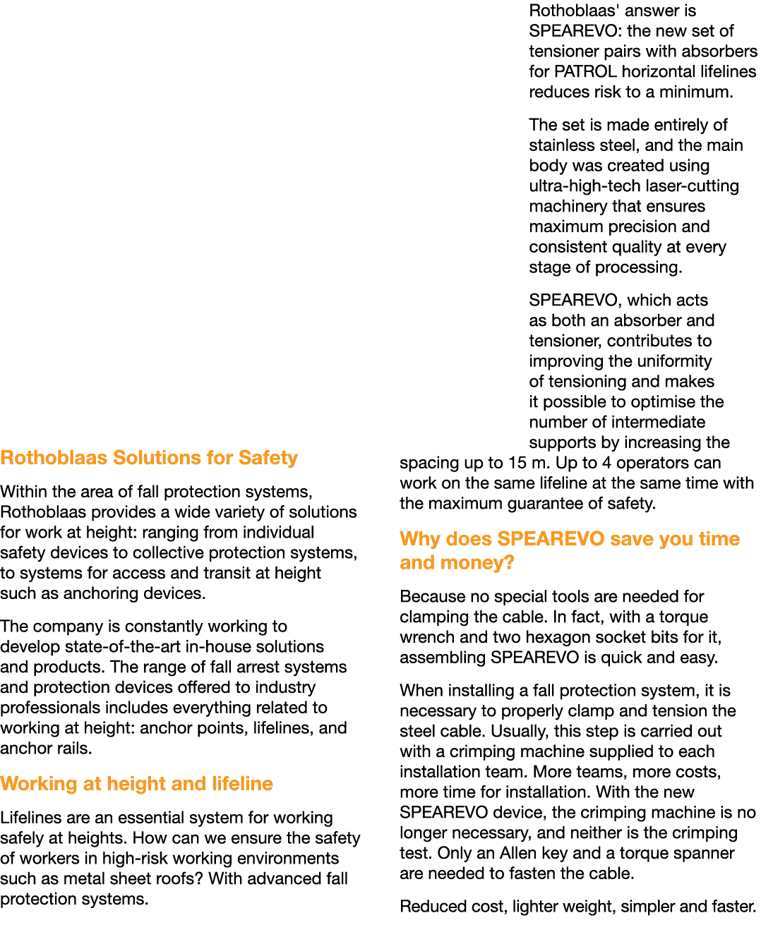 Rothoblaas Solutions for Safety Within the area of fall protection systems, Rothoblaas provides a wide variety of sol...