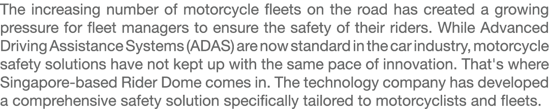 The increasing number of motorcycle fleets on the road has created a growing pressure for fleet managers to ensure th...