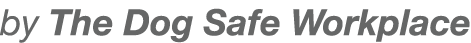 by The Dog Safe Workplace