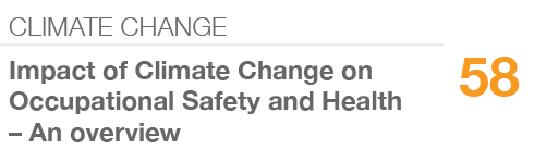 CLIMATE CHANGE,58,Impact of Climate Change on Occupational Safety and Health – An overview