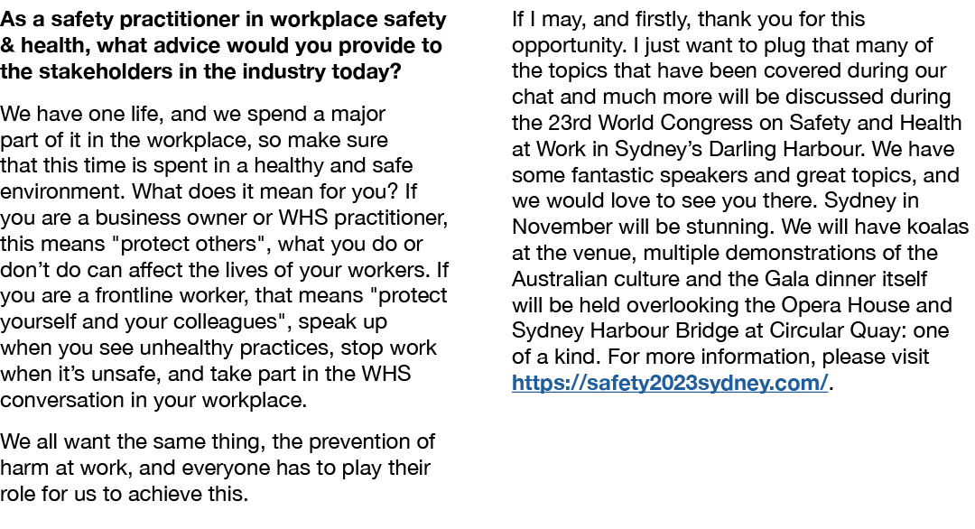 As a safety practitioner in workplace safety & health, what advice would you provide to the stakeholders in the indus...