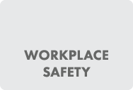 WORKPLACE SAFETY
