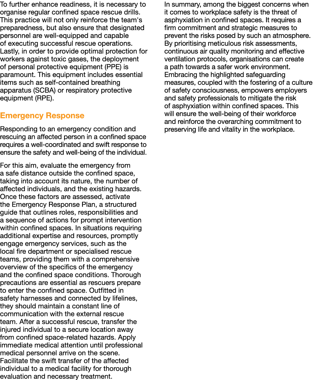 To further enhance readiness, it is necessary to organise regular confined space rescue drills. This practice will no...