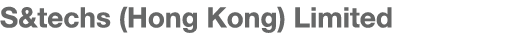 S&techs (Hong Kong) Limited