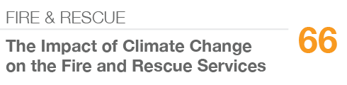 FIRE & RESCUE,66,The Impact of Climate Change on the Fire and Rescue Services