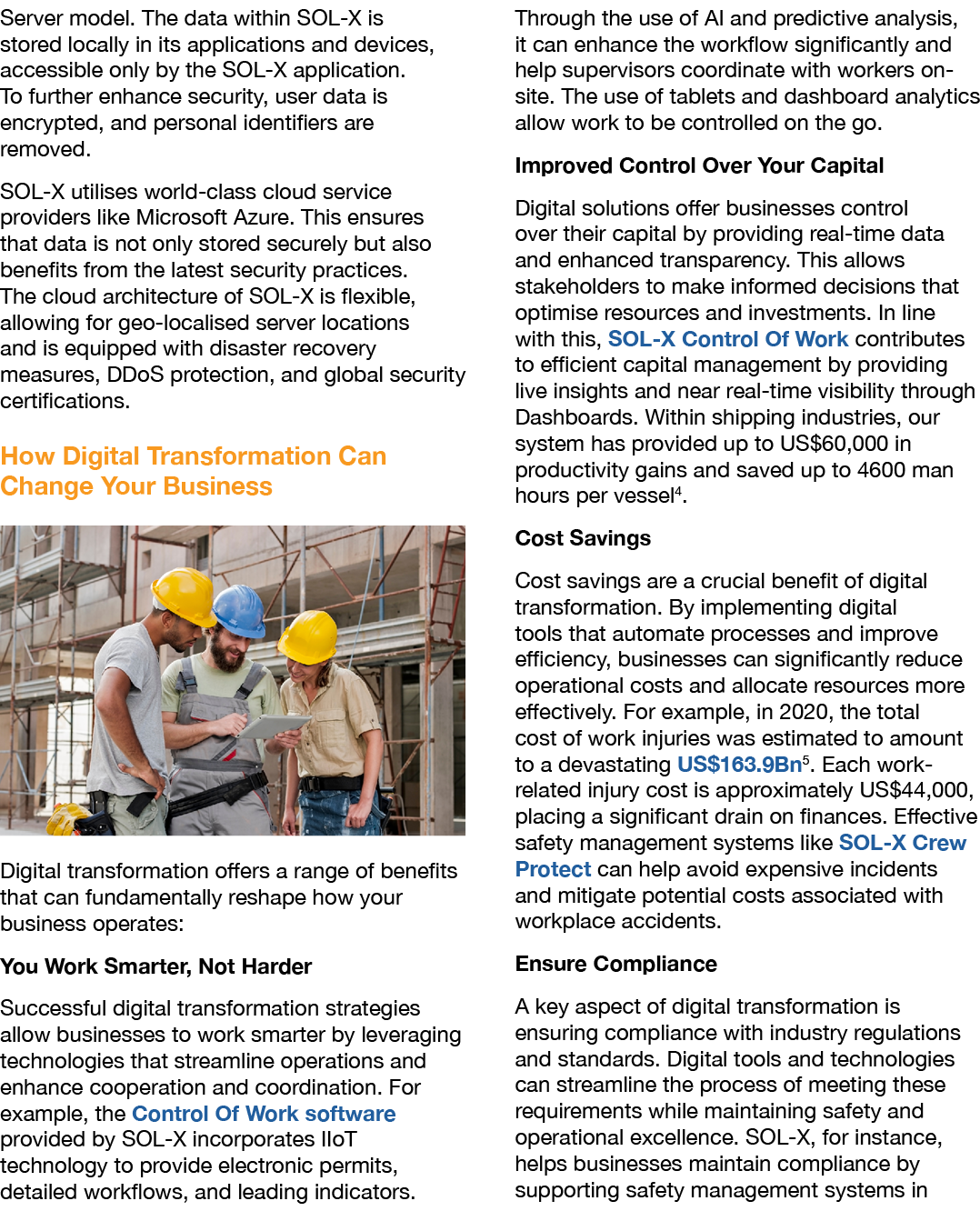 Server model. The data within SOL X is stored locally in its applications and devices, accessible only by the SOL X a...