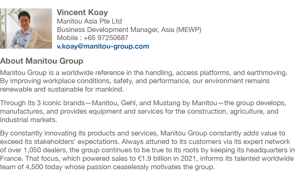 ￼Vincent Koay Manitou Asia Pte Ltd Business Development Manager, Asia (MEWP) Mobile : +65 97250687 v.koay@manitou gro...
