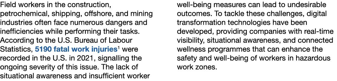 Field workers in the construction, petrochemical, shipping, offshore, and mining industries often face numerous dange...
