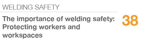 WELDING SAFETY,38,The importance of welding safety: Protecting workers and workspaces