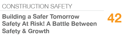 CONSTRUCTION SAFETY,42,Building a Safer Tomorrow Safety At Risk! A Battle Between Safety & Growth