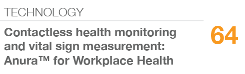 TECHNOLOGY,64,Contactless health monitoring and vital sign measurement: Anura™ for Workplace Health